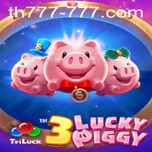 Exploring the Exciting World of 3LUCKYPIGGY: A Deep Dive into TH 777