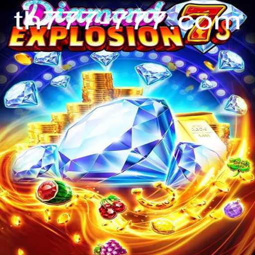 Exploring the Thrilling World of DiamondExplosion7s: A New Gaming Sensation with TH 777