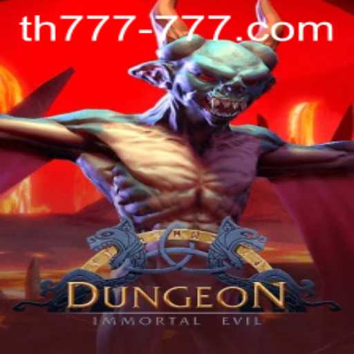 Exploring the Depths of Dungeon: A Thrilling Adventure with TH 777