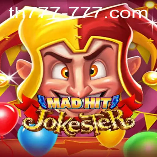 MadHitJokester: A Thrilling New Game Experience with TH 777