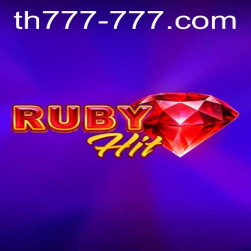 Exploring the New Gaming Sensation: RubyHit with TH 777