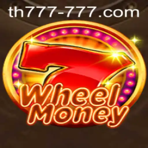 Explore the Exciting World of WheelMoney: Spin to Win with TH 777